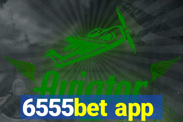 6555bet app